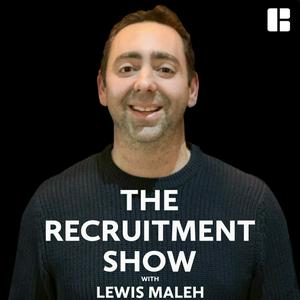 The Recruitment Show with Lewis Maleh