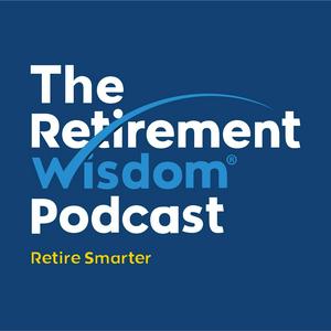 Listen to The Retirement Wisdom Podcast in the App