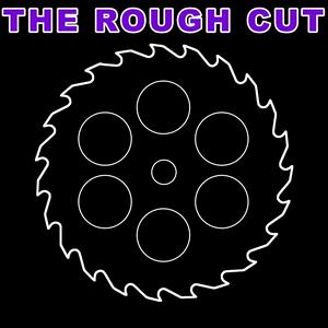 Listen to The Rough Cut in the App