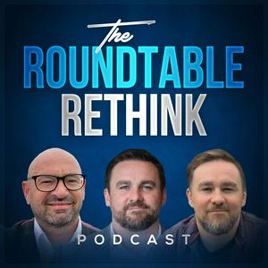 Listen to The Roundtable Rethink Podcast in the App