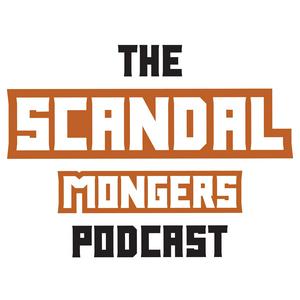 Listen to The SCANDAL Mongers Podcast in the App