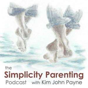 Listen to The Simplicity Parenting Podcast with Kim John Payne in the App