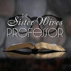 Listen to The Sister Wives Professor in the App