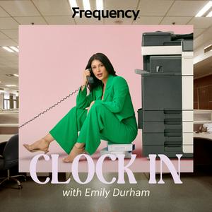Clock In with Emily Durham