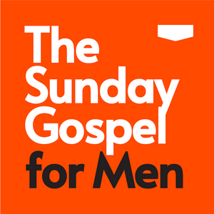 Listen to The Sunday Gospel For Men in the App