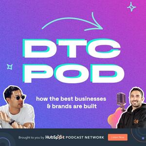 Listen to DTC POD: How The Best Brands Are Built in the App