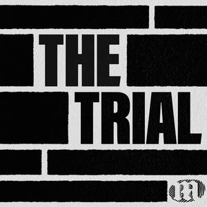 Listen to The Trial in the App