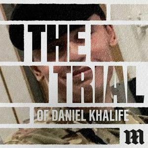 Listen to The Trial of Daniel Khalife in the App