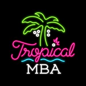 Listen to Tropical MBA: Entrepreneurship & Founder Lifestyle in the App