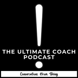 Listen to The Ultimate Coach Podcast in the App