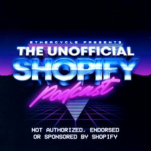 Listen to The Unofficial Shopify Podcast in the App