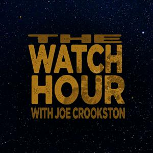 Listen to The Watch Hour with Joe Crookston in the App