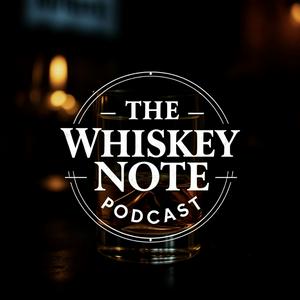 The Whiskey Note Podcast