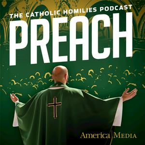 Listen to Preach: The Catholic Homilies Podcast in the App