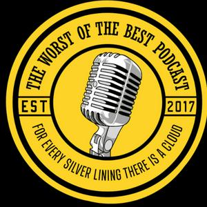 The Worst of the Best Podcast
