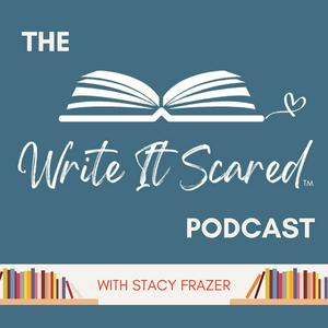 Listen to The Write It Scared Podcast in the App