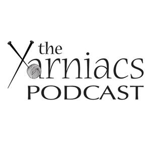 Listen to The Yarniacs: A Knitting Podcast in the App