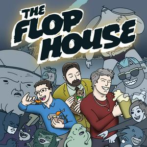 Listen to The Flop House in the App