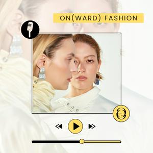 Listen to ON(WARD) FASHION par THE GOOD GOODS in the App