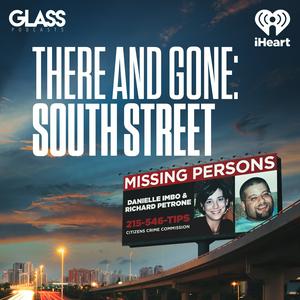 Listen to There and Gone: South Street in the App