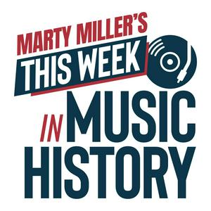 Listen to This Week In Music History Podcast With Marty Miller in the App