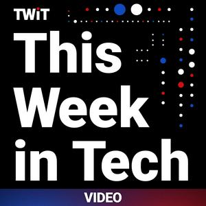 Listen to This Week in Tech (Video) in the App