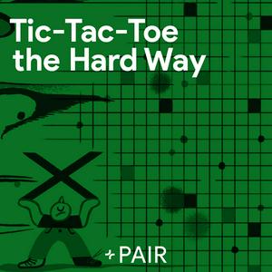 Tic-Tac-Toe the Hard Way