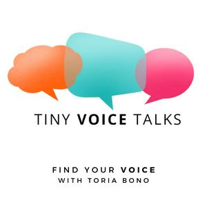 Tiny Voice Talks with Toria Bono