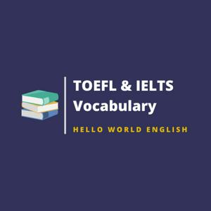 TOEFL and IELTS vocabulary | 托福與雅思必讀英文單字