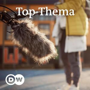 Listen to Top-Thema mit Vokabeln | Audios | DW Deutsch lernen in the App