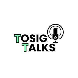 TOSIG TALKS