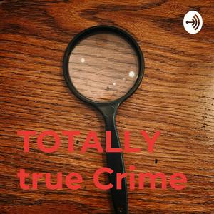 TOTALLY true Crime