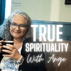 Listen to True Spirituality with Ange in the App