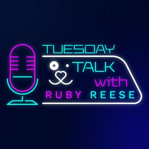 Listen to Tuesday Talks with Ruby Reese in the App