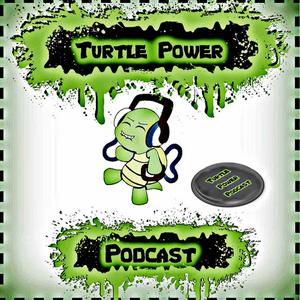 Turtle Power Podcast