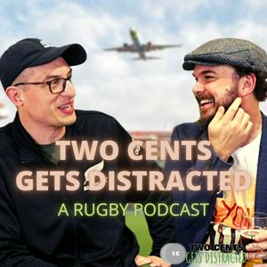 Listen to Two Cents gets Distracted - A Rugby Podcast in the App