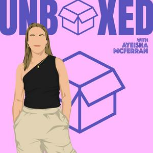 Listen to Unboxed Podcast in the App