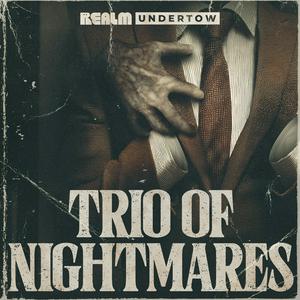 Listen to Undertow: Trio of Nightmares in the App