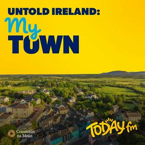 Listen to Untold Ireland: My Town in the App