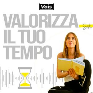 Listen to Valorizza il tuo tempo in the App