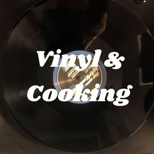 Listen to Vinyl + Cooking in the App