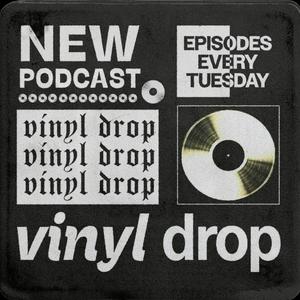 Listen to Vinyl Drop in the App