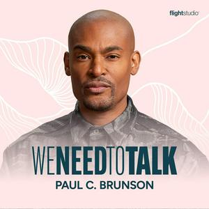 Listen to We Need To Talk with Paul C. Brunson in the App