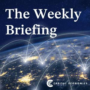 The Weekly Briefing from Capital Economics
