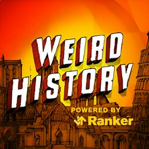 Listen to Weird History: Unexpected and Untold Stories in the App