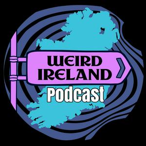 Listen to Weird Ireland Podcast in the App