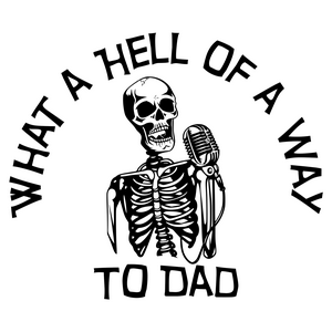 Listen to What a Hell of a Way to Dad in the App