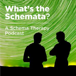 Listen to Whats the Schemata? A Schema Therapy Podcast in the App