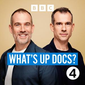 Listen to What's Up Docs? in the App