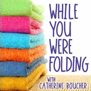 Listen to While You Were Folding in the App